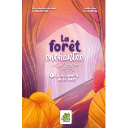 La forêt enchantée : La découverte de la forêt (Tome 1)