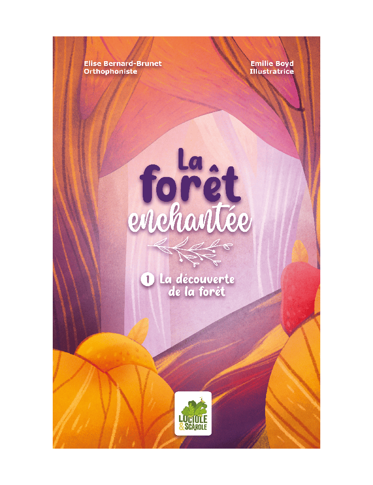 La forêt enchantée : La découverte de la forêt (Tome 1)