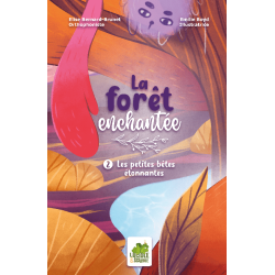 La forêt enchantée : Les petites bêtes étonnantes (Tome 2)