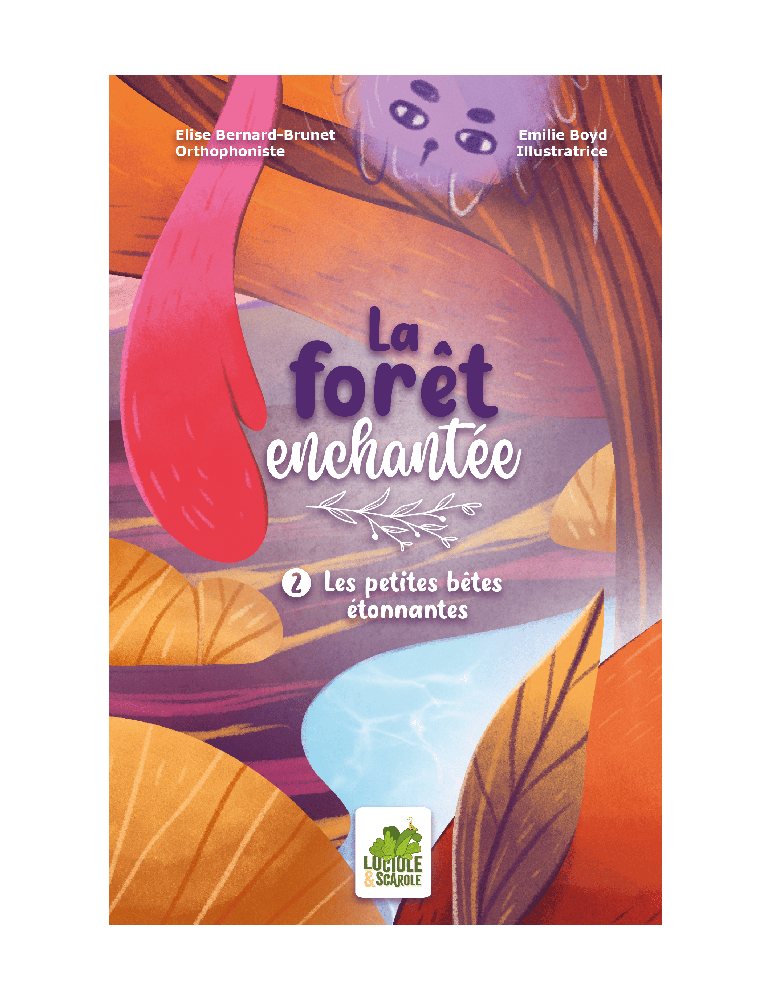 La forêt enchantée : Les petites bêtes étonnantes (Tome 2)