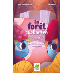 La forêt enchantée : Les formules magiques (Tome 3)