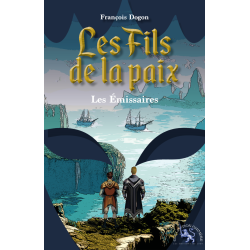 Les Fils de la paix : T.1 - Les Émissaires