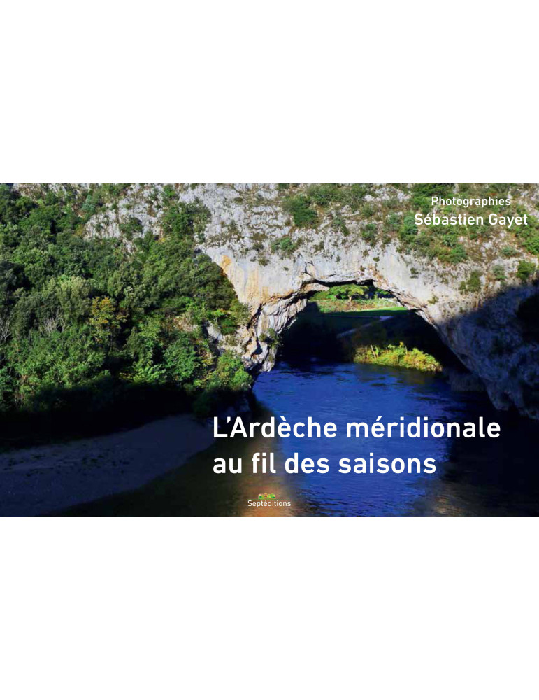 L'Ardèche méridionale au fil des saisons