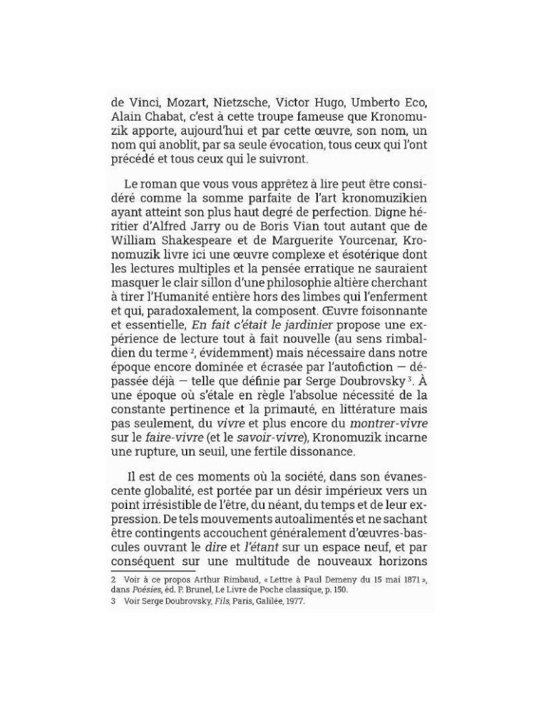 En fait c'était le jardinier