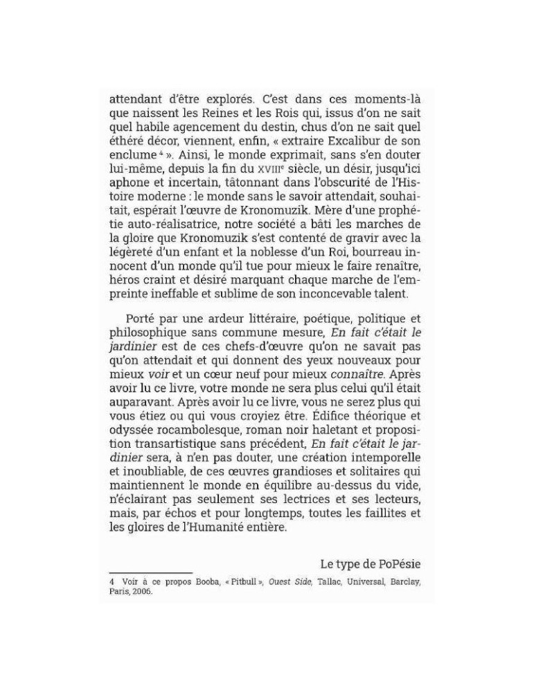 En fait c'était le jardinier