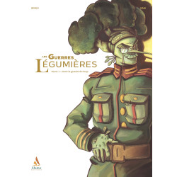 Les Guerres Légumières - Tome 1 - Dans la gueule du loup