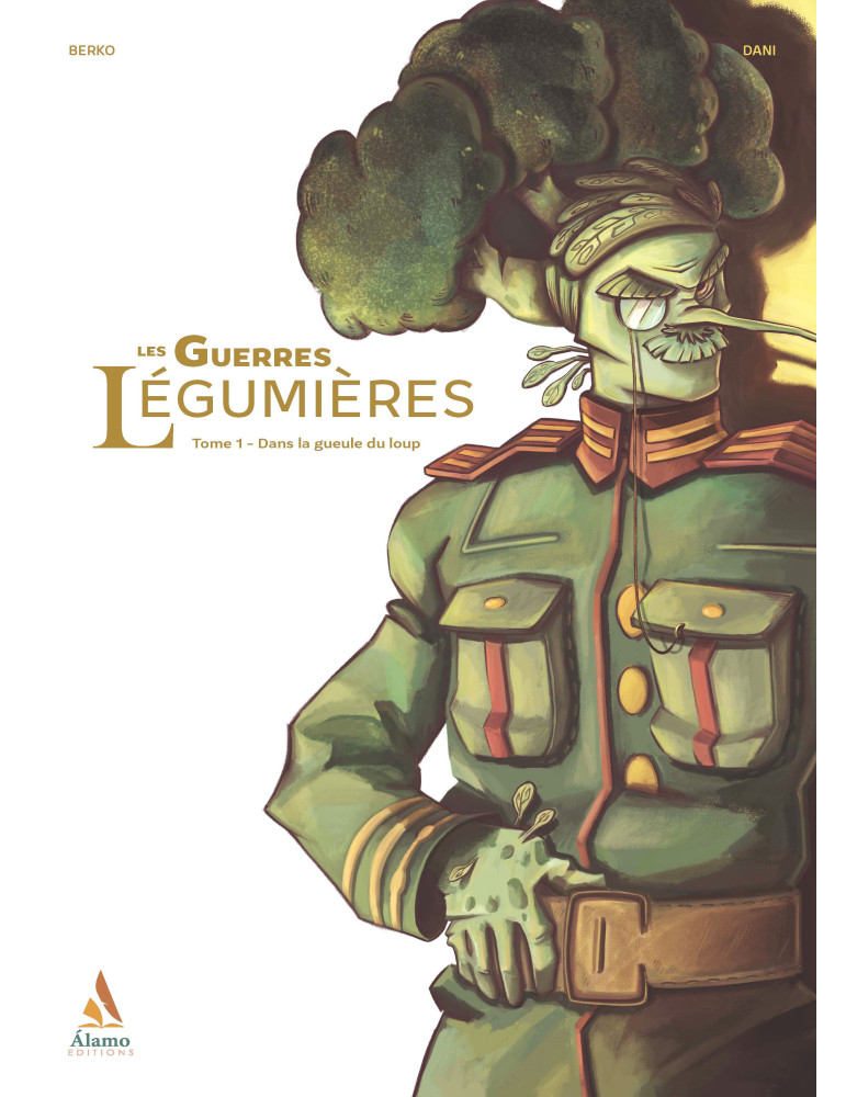 Les Guerres Légumières - Tome 1 - Dans la gueule du loup