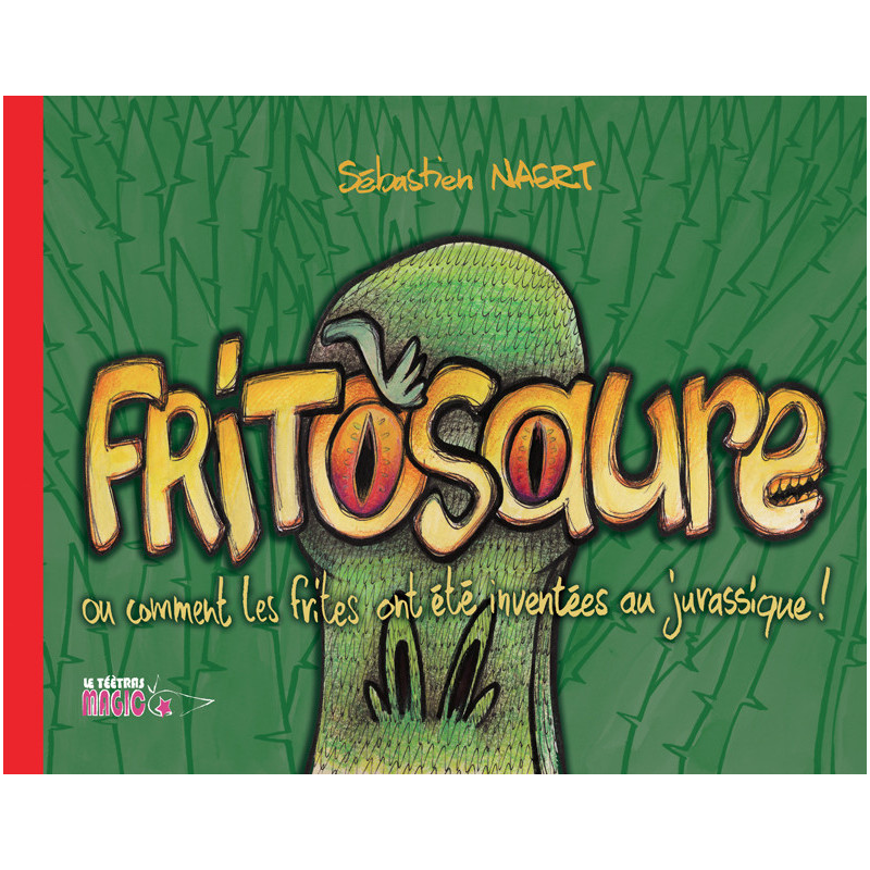Fritosaure, ou comment les frites ont été inventées au jurassique !