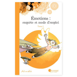 Émotions, enquête et mode d’emploi – tome 1