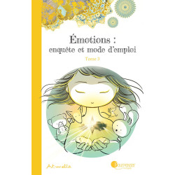 Émotions : enquête et mode d’emploi – tome 3
