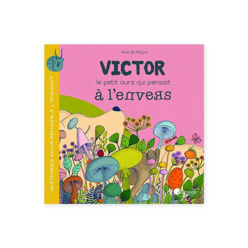 Victor, le petit ours qui pensait à l’envers