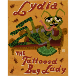 Lydia the Tattooed Bug Lady