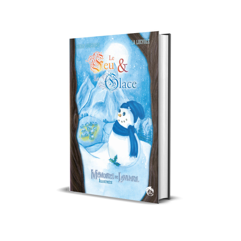 Mémoires de Lanvaril illustrées - Le Feu et la Glace