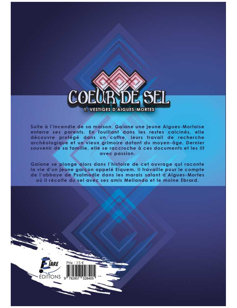 Cœur de Sel - 1. Vestiges d'Aigues-Mortes