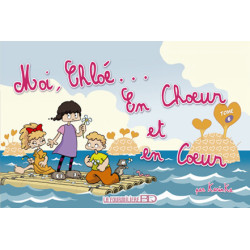 Moi Chloe T.6............. en choeur et en coeur.