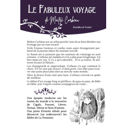 Le fabuleux voyage de maître corbeau.