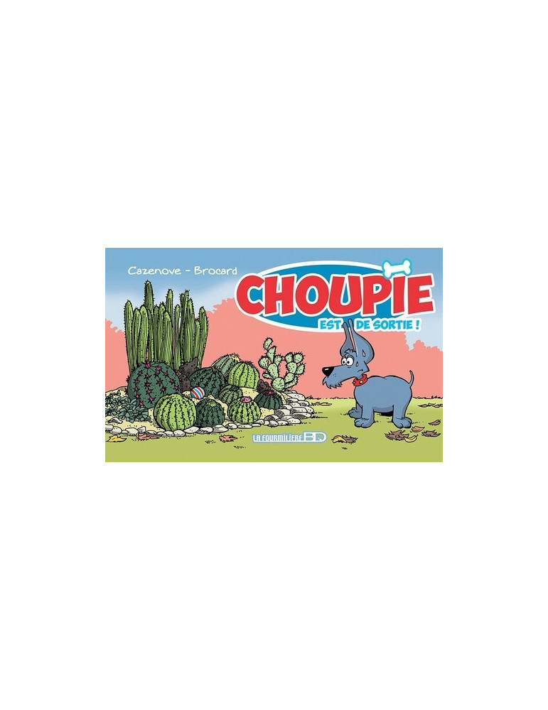 Choupie est de sortie