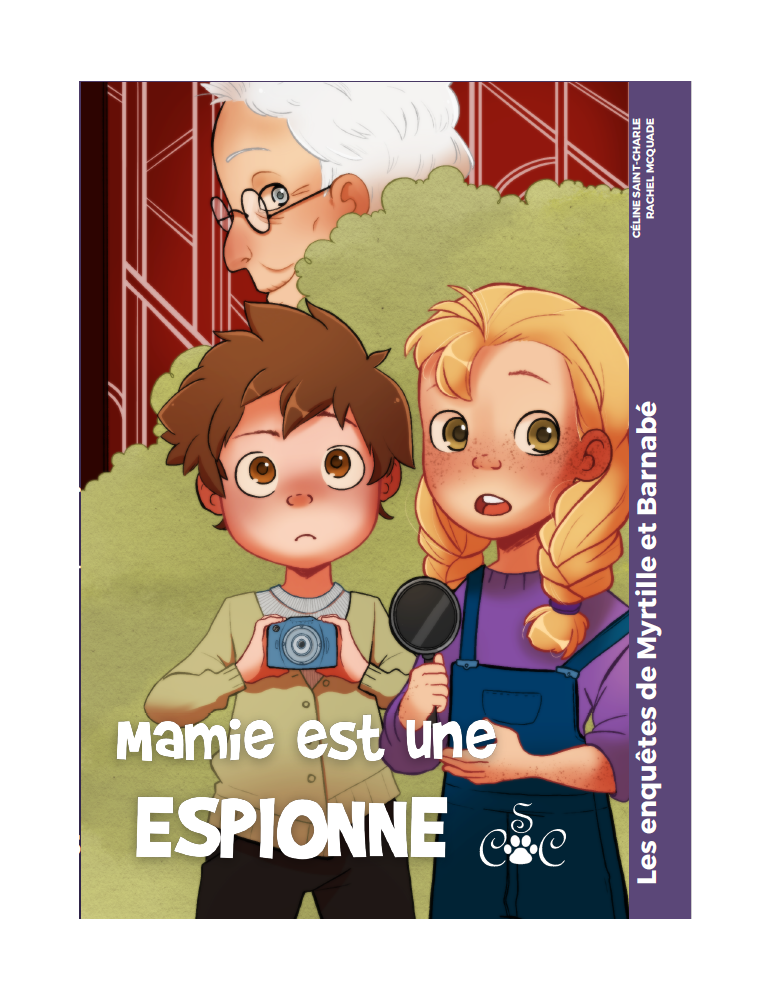 Mamie est une espionne (Les enquêtes de Myrtille et Barnabé)