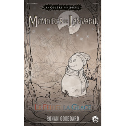 Mémoires de Lanvaril - Le Feu et la Glace