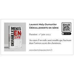 Déraillements en série // Laurent Mely-Dumortier